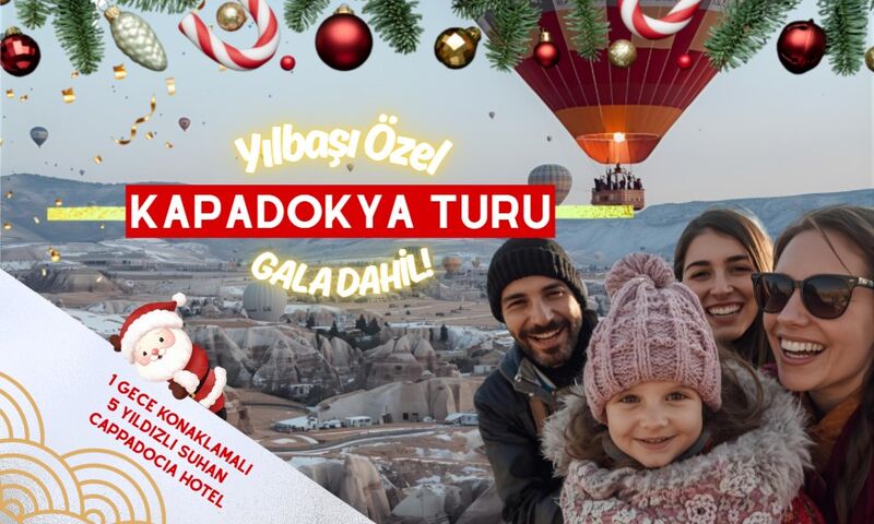 Yılbaşı Özel Kapadokya Turu Gala Dahil